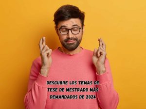 Homem com camiseta rosa fazendo gesto de explicação, fundo amarelo, texto "Descubra os temas de tese de mestrado mais populares".