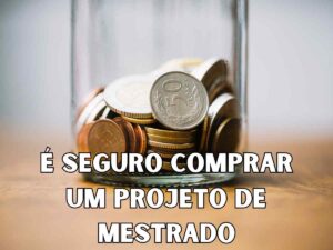 Cofrinho com moedas representando o tema 'É seguro comprar um projeto de mestrado